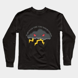 Survived the Thunderstorm Long Sleeve T-Shirt